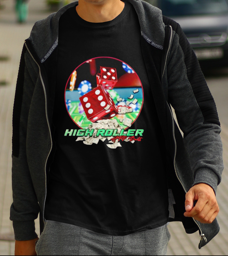 High Roller HTP Built Dice And Cash Casino T-Shirt