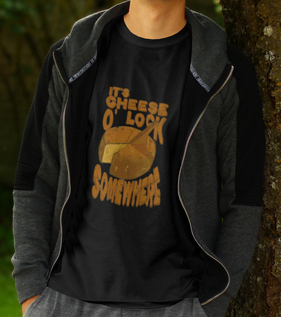 It's Cheese O'Clock Somewhere T-Shirt
