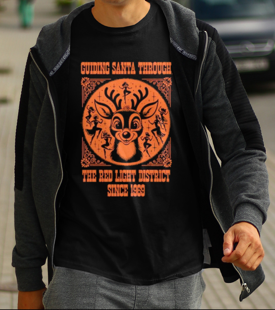 Guiding Santa Through The Red Light District Since 1969 T-Shirt