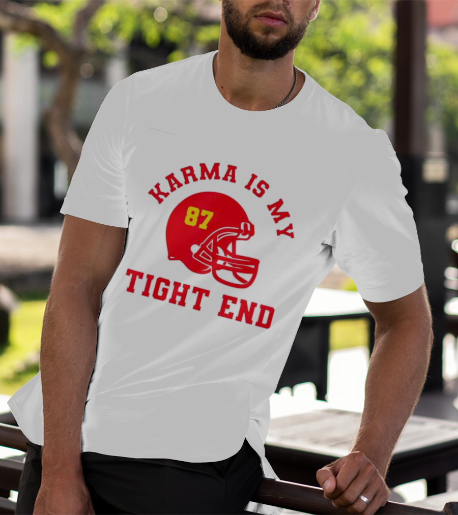 Karma Is My Tight End 87 Football Kansas T-Shirt