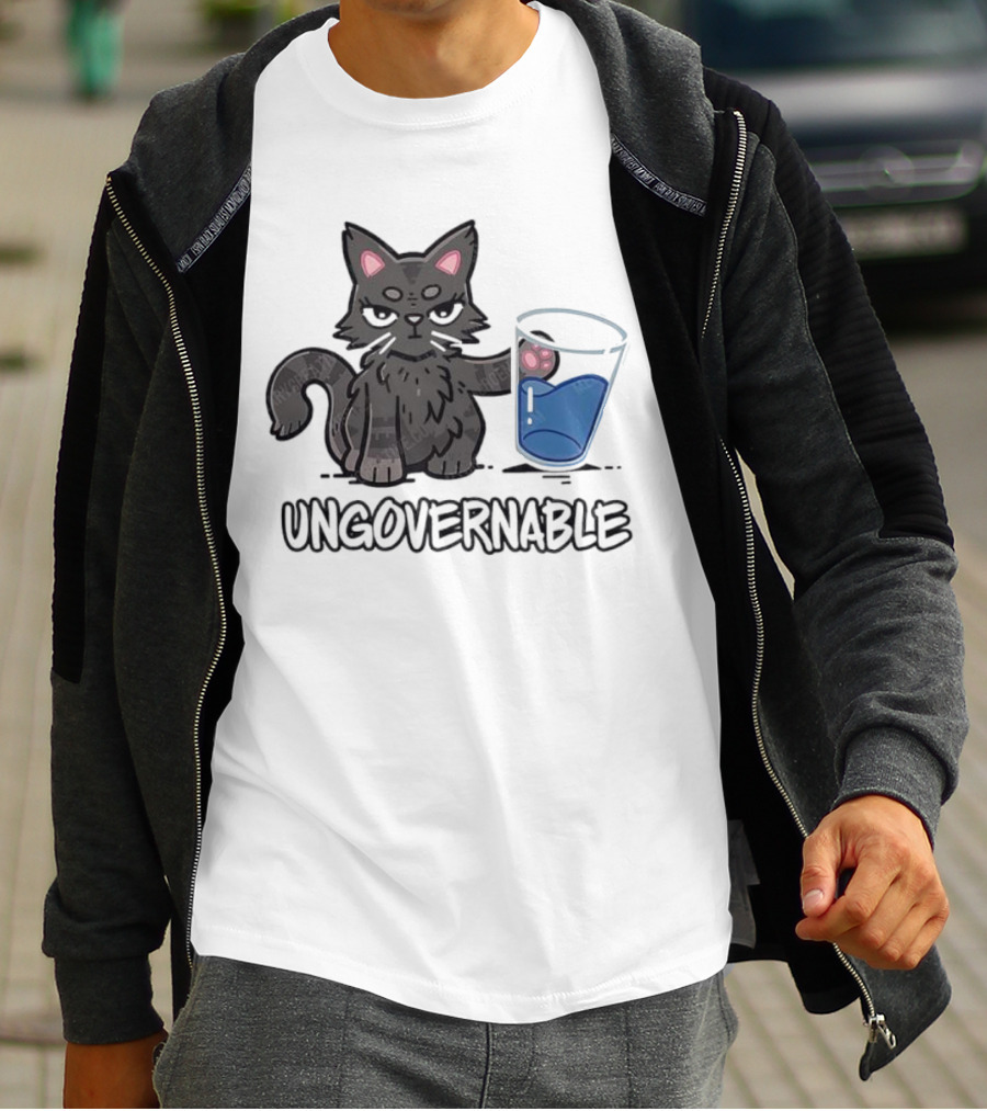 Ungovernable Cat With Water Glass Mischief T-Shirt