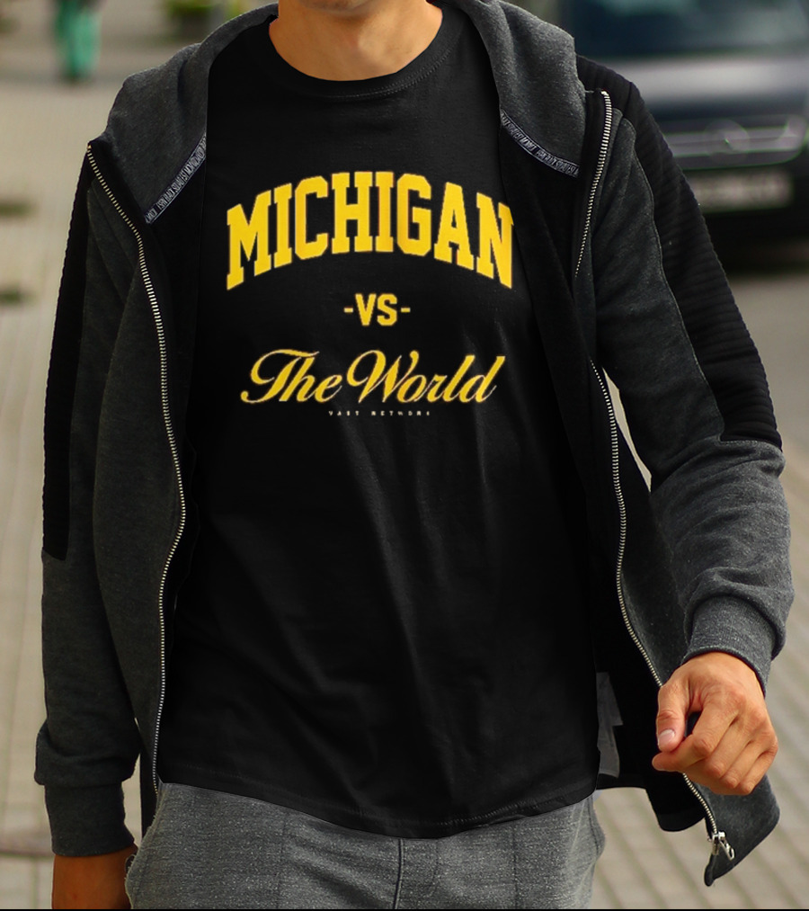 Michigan Versus The World Vast Network Jim Harbaugh Michigan Football Game Day T-Shirt