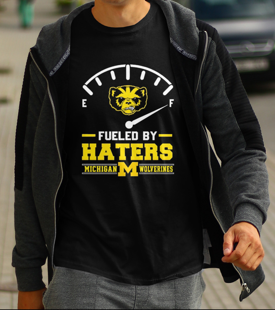 Michigan Wolverines Fueled By Haters Full Tank Wolverbear T-Shirt