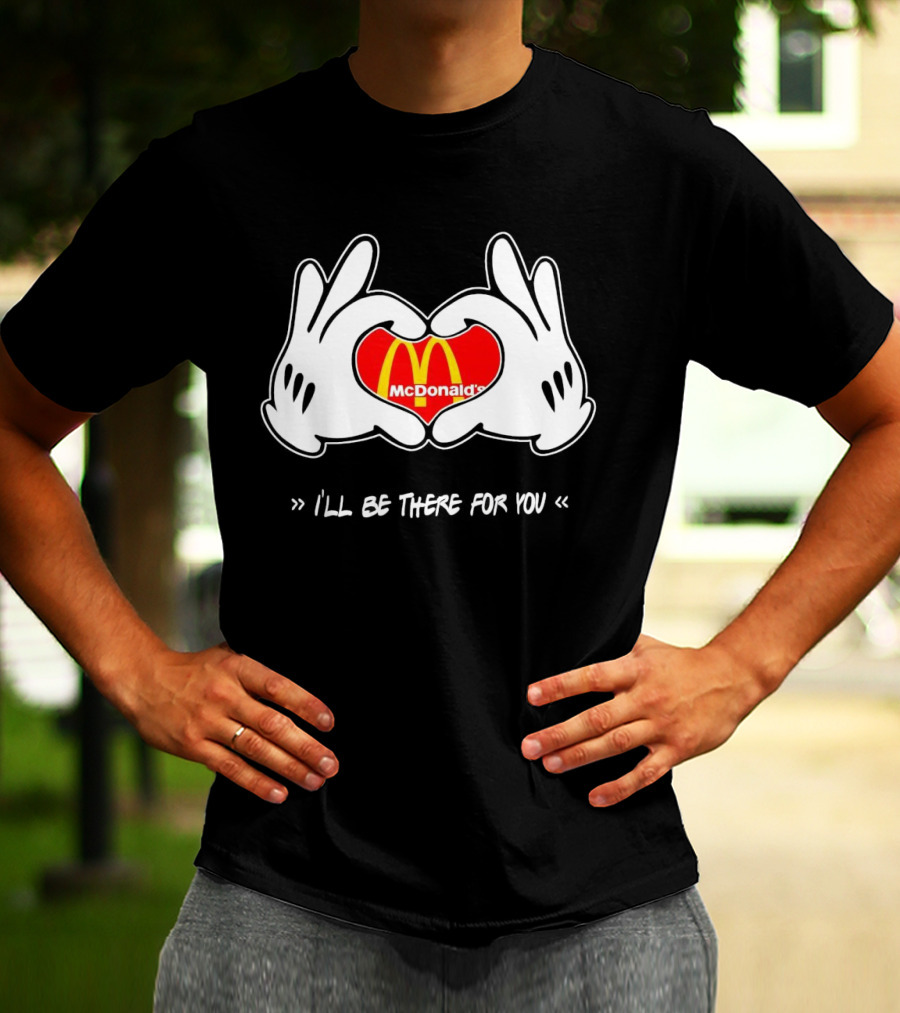 Mickey Hands Heart McDonald's I'll Be There For You T-Shirt