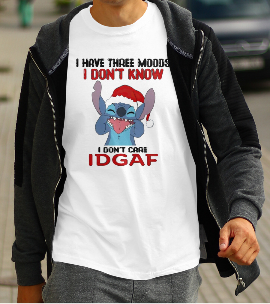 I Have Three Moods I Don't Know I Don't Care IDGAF Christmas Stitch Santa Hat T-Shirt