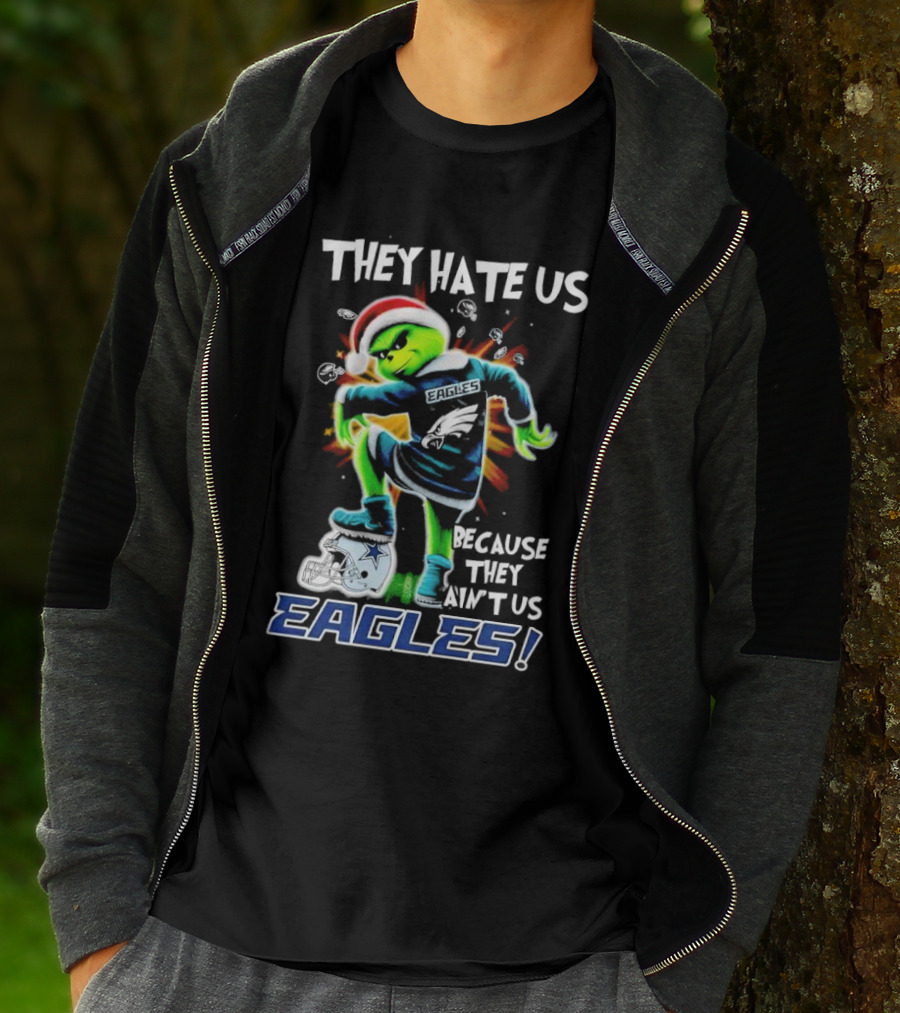 Grinch Eagles They Hate Us Because They Ain’t Us Santa Hat Football Rivalry Humorous T-Shirt