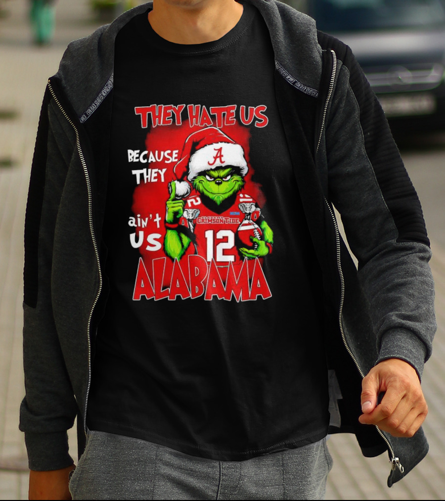 They Hate Us Because They Ain’t Us Christmas Grinch Alabama Crimson Tide T-Shirt