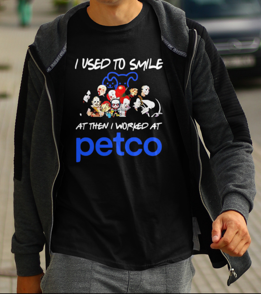 I Used To Smile Then I Worked At Petco Horror Characters T-Shirt