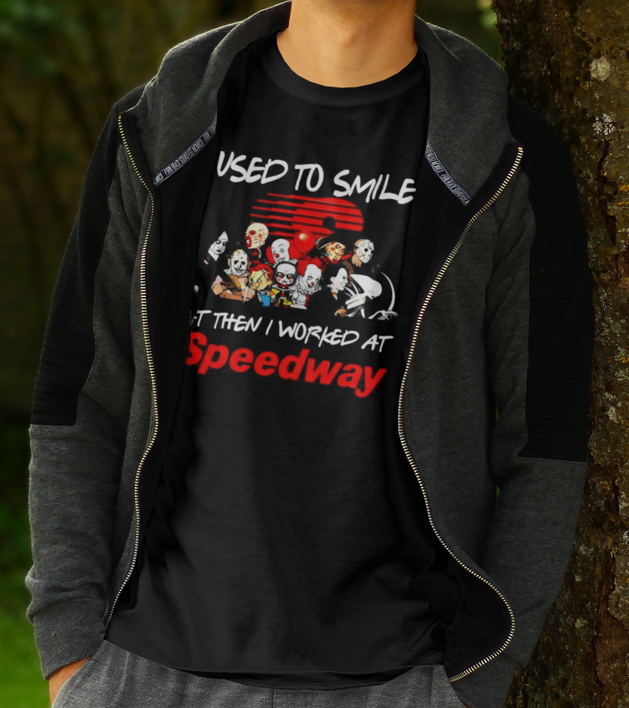 I Used To Smile Then I Worked At Speedway Horror Characters T-Shirt
