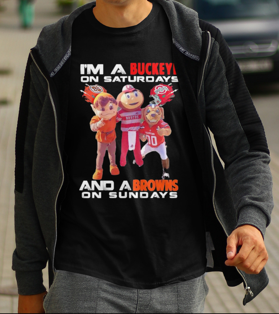 I'm A Buckeye On Saturdays And A Browns On Sundays With Brutus And Mascots T-Shirt