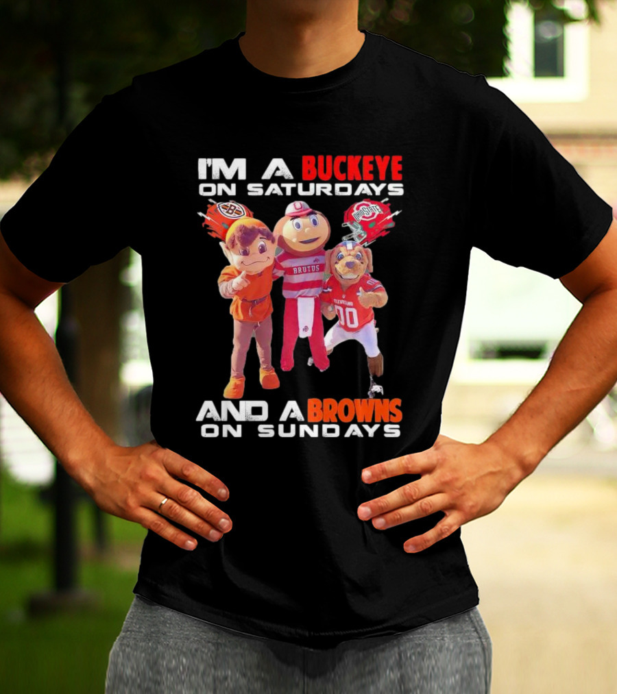 I'm A Buckeye On Saturdays And A Browns On Sundays With Brutus And Mascots T-Shirt