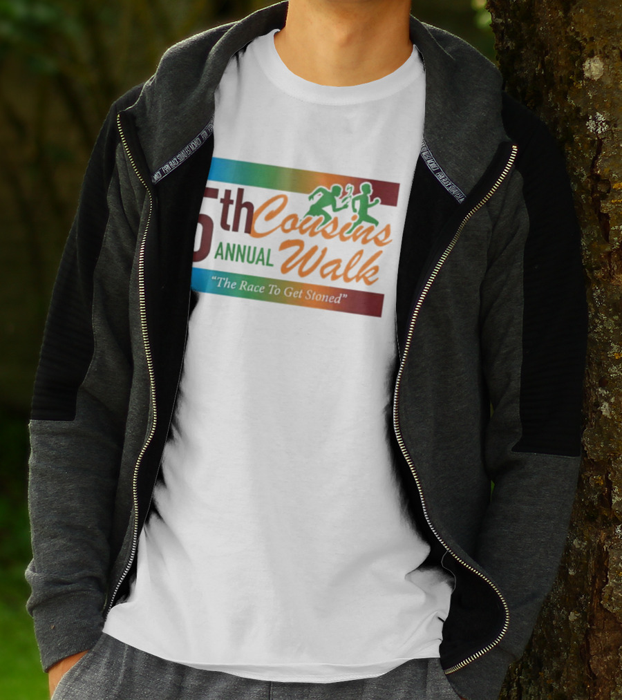 5th Annual Cousins Walk The Race To Get Stoned T-Shirt