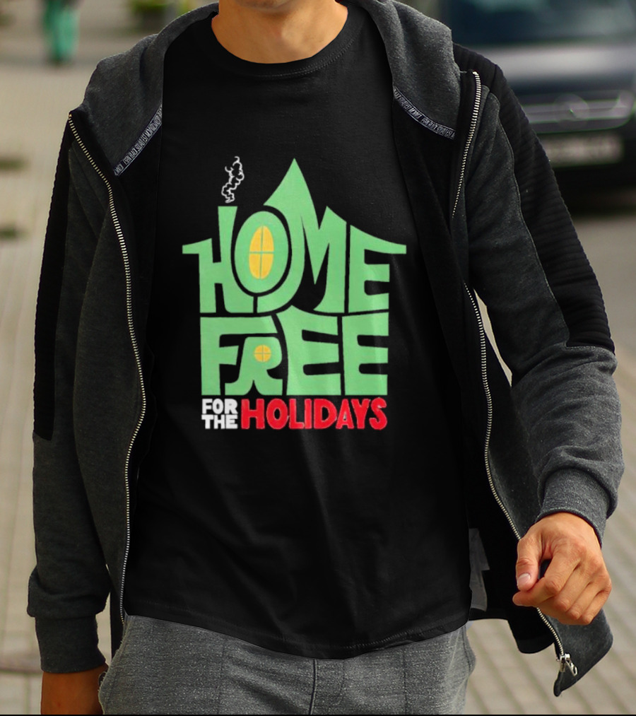 Home Free For The Holidays Text In Green House Shape With Yellow Windows T-Shirt