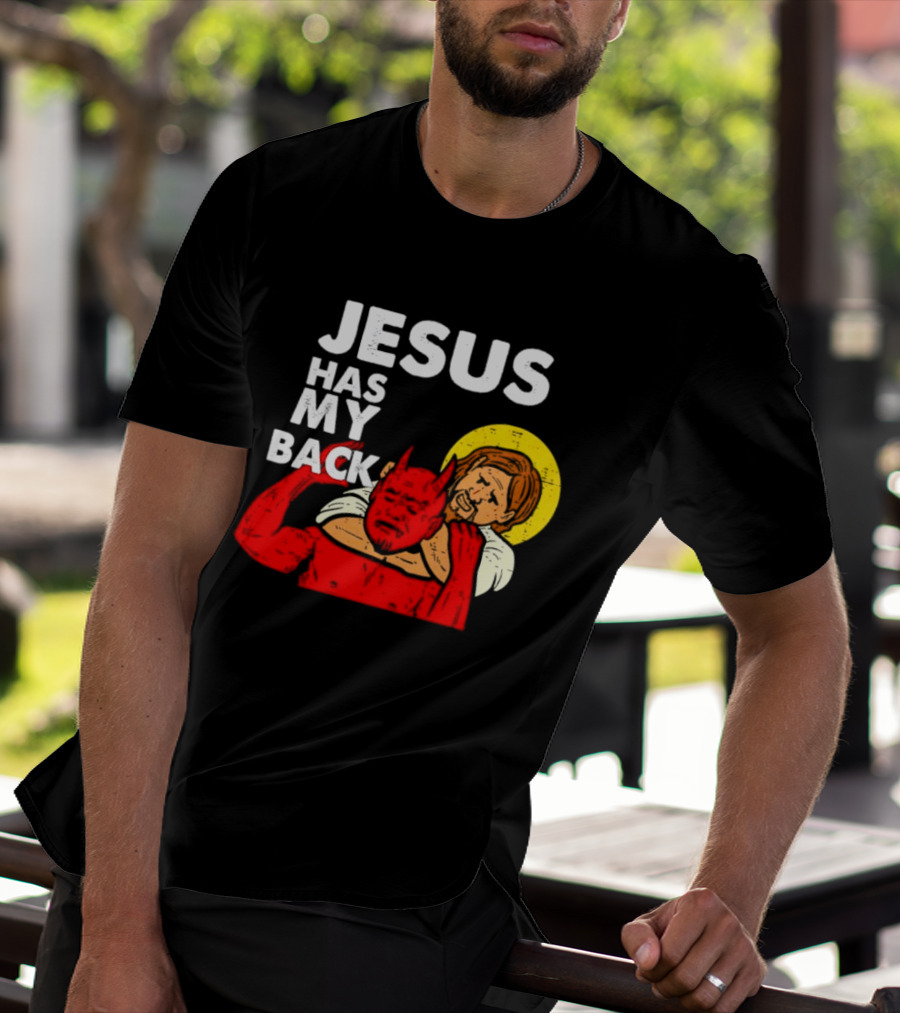 Jesus Has My Back With Devil Wrestling T-Shirt
