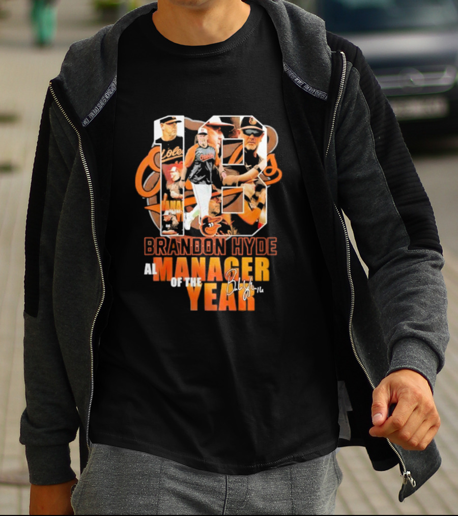 18 Brandon Hyde Orioles AL Manager Of The Year Signature T-Shirt