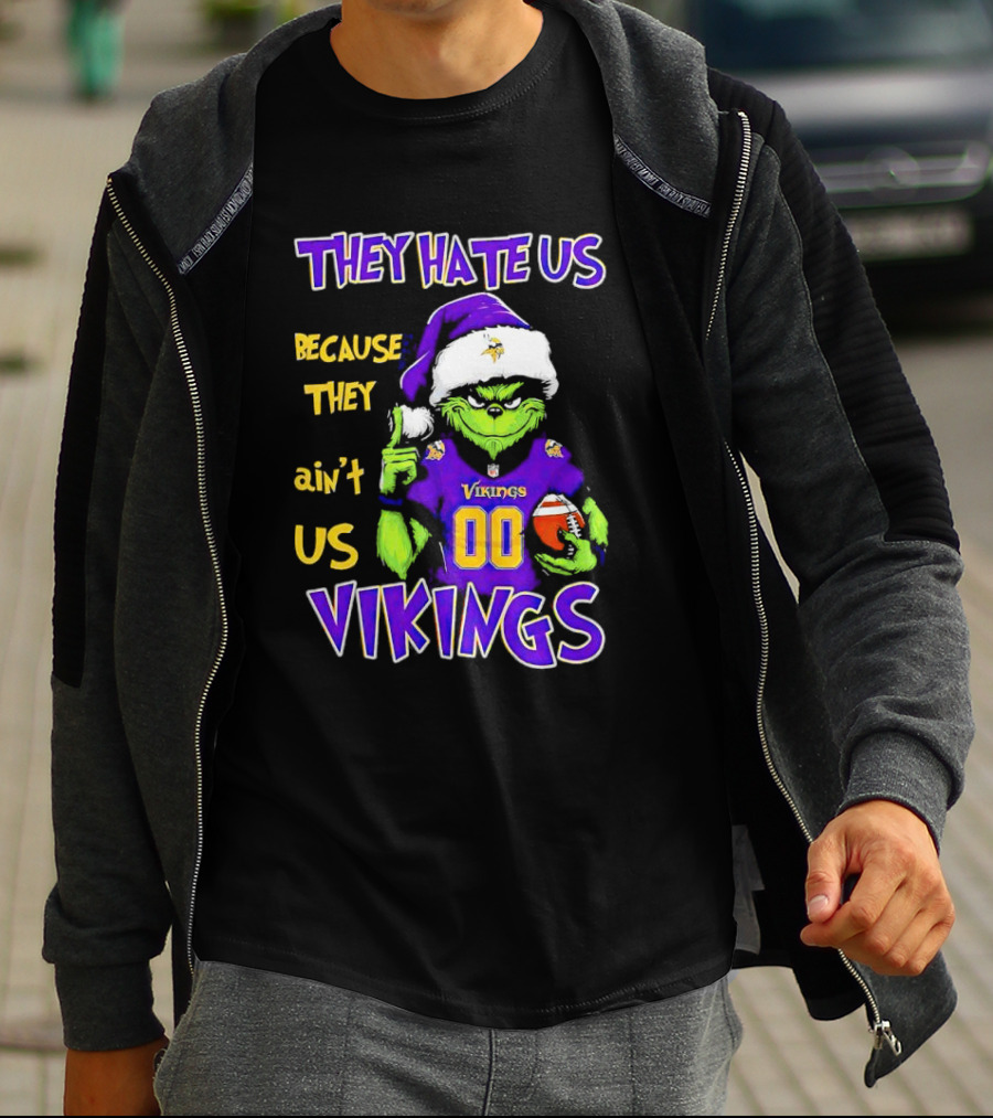 They Hate Us Because They Ain't Us Minnesota Vikings Grinch Christmas Custom Number 00 T-Shirt