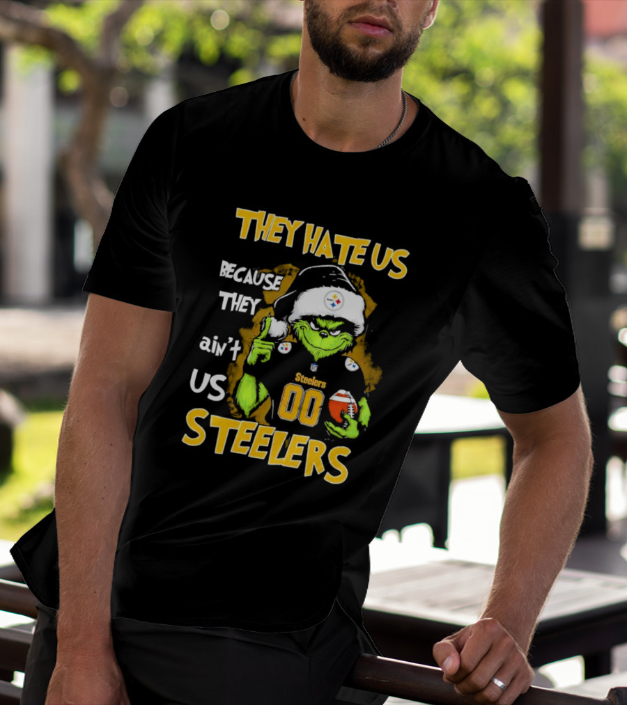 They Hate Us Because They Ain't Us Grinch Pittsburgh Steelers 00 Christmas T-Shirt
