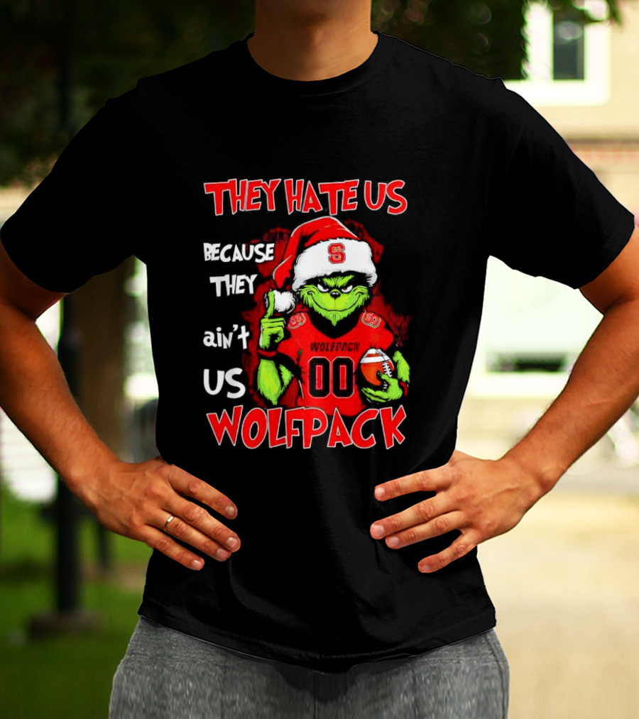 They Hate Us Because They Ain't Us Wolfpack Grinch Christmas 00 Custom Number T-Shirt