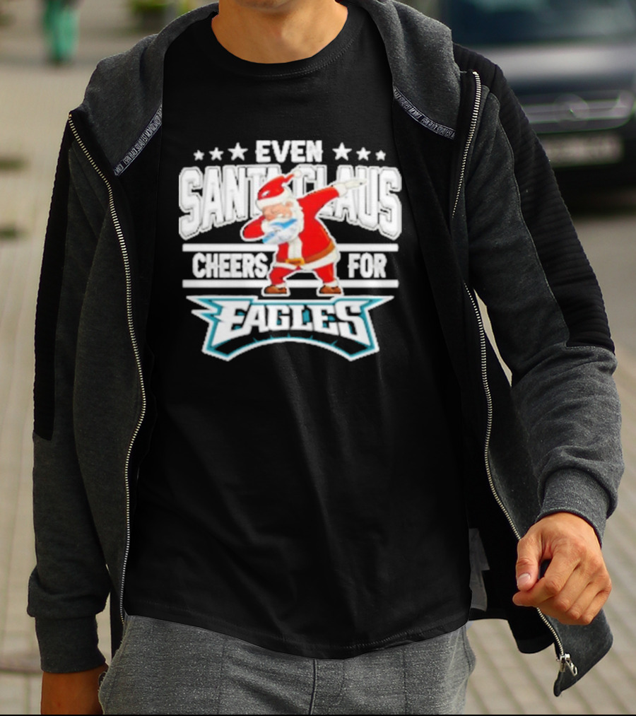 Even Santa Claus Cheers For Eagles T-Shirt