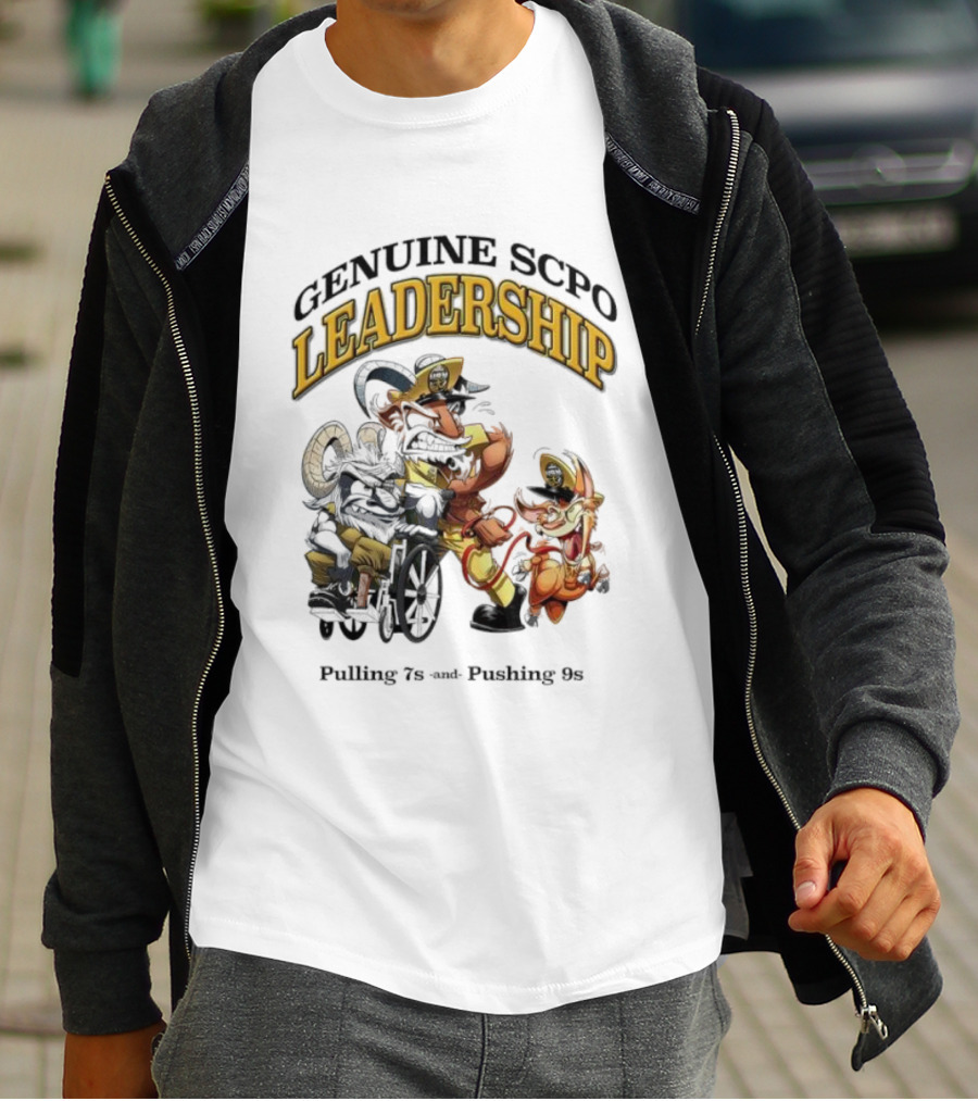 Genuine SCPO Leadership Pulling 7s And Pushing 9s T-Shirt