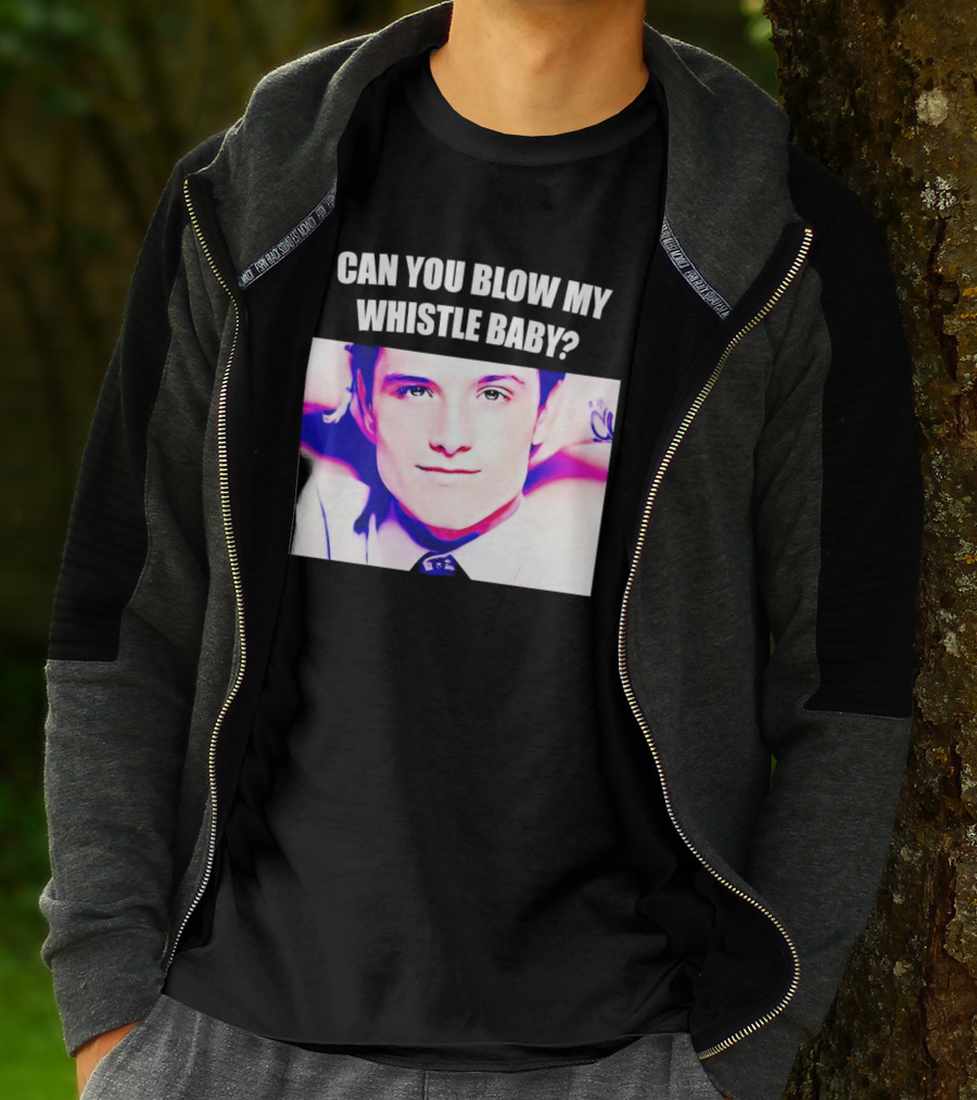 Can You Blow My Whistle Baby Josh Hutcherson T-Shirt