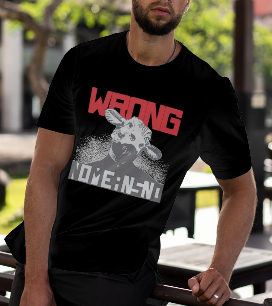 Wrong Nomeansno Cow Image T-Shirt