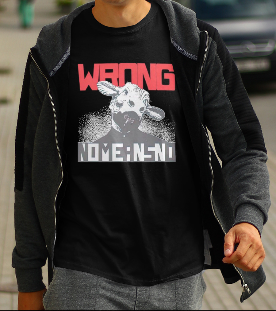 Wrong Nomeansno Cow Image T-Shirt