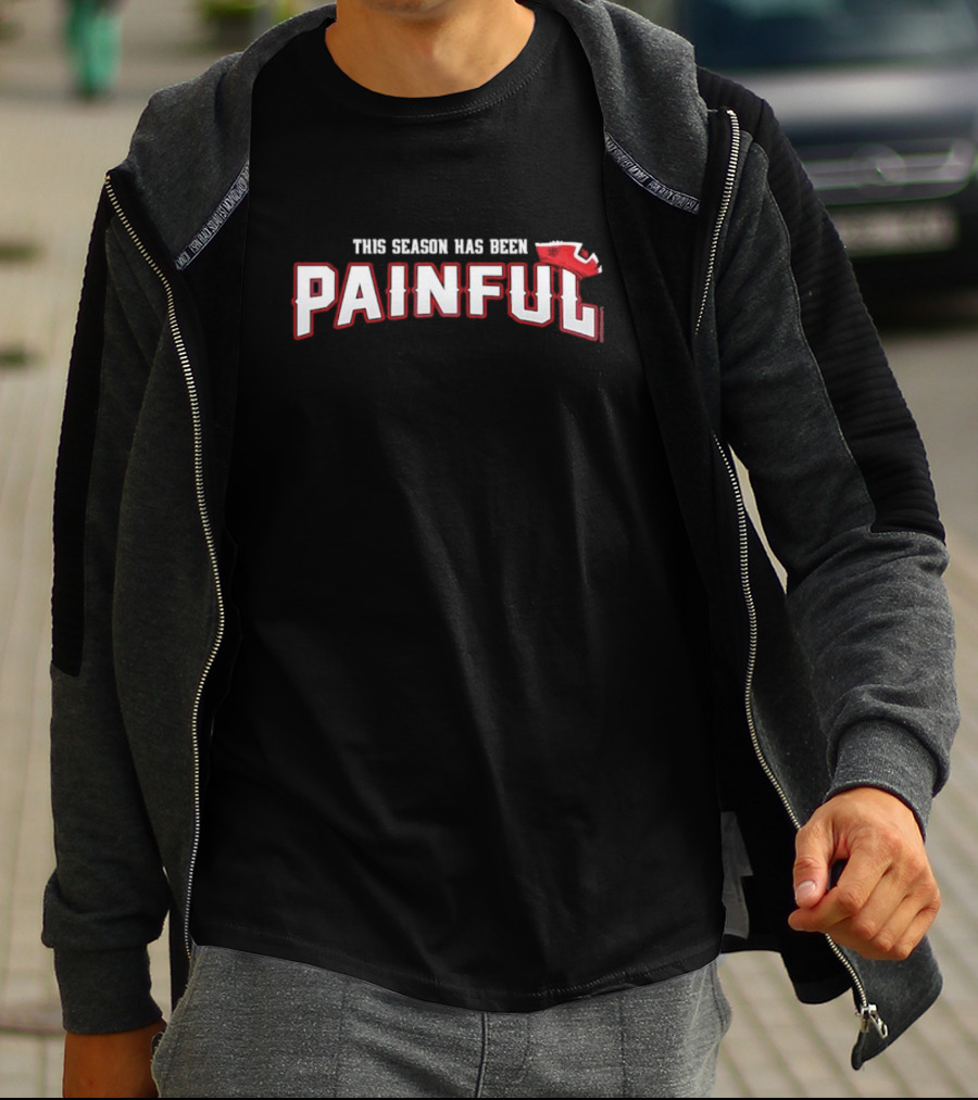 This Season Has Been Painful New England T-Shirt