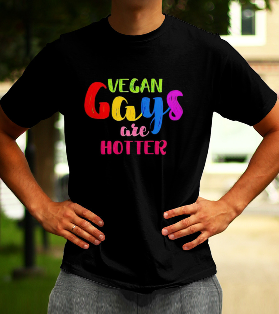 Vegan Gays Are Hotter Rainbow Pride Text T-Shirt
