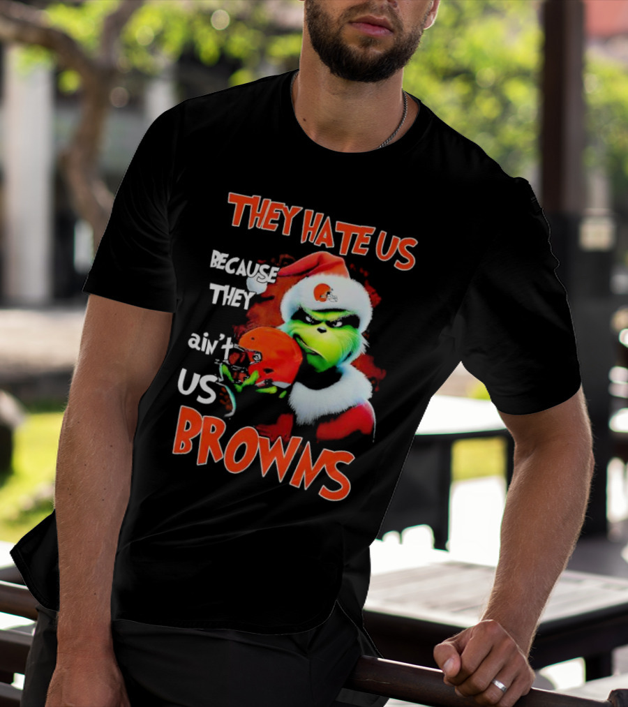Grinch Santa Hat Browns Helmet They Hate Us Because They Ain't Us Christmas T-Shirt