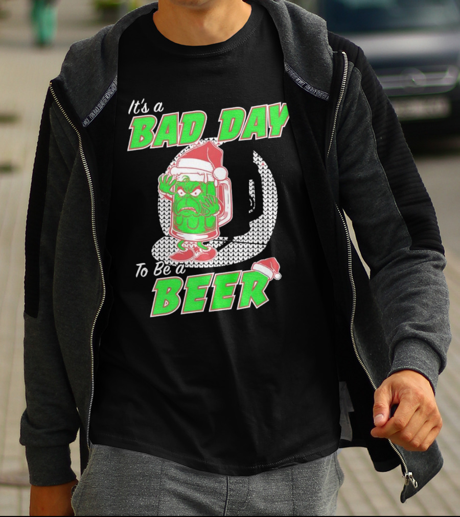 Grinch It's A Bad Day To Be A Beer Christmas Sweater Santa Hat T-Shirt