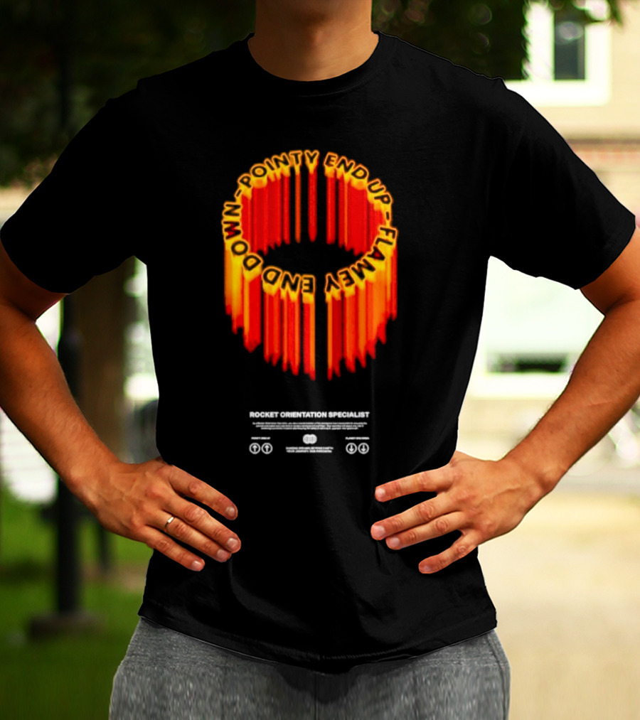 Pointy End Up Flamy End Down Rocket Orientation Specialist T-Shirt