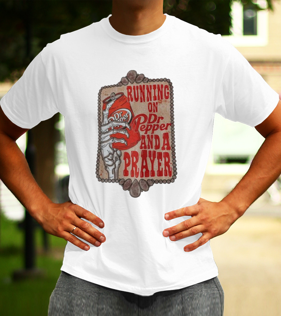 Running On Dr Pepper And A Prayer Skeleton Can T-Shirt