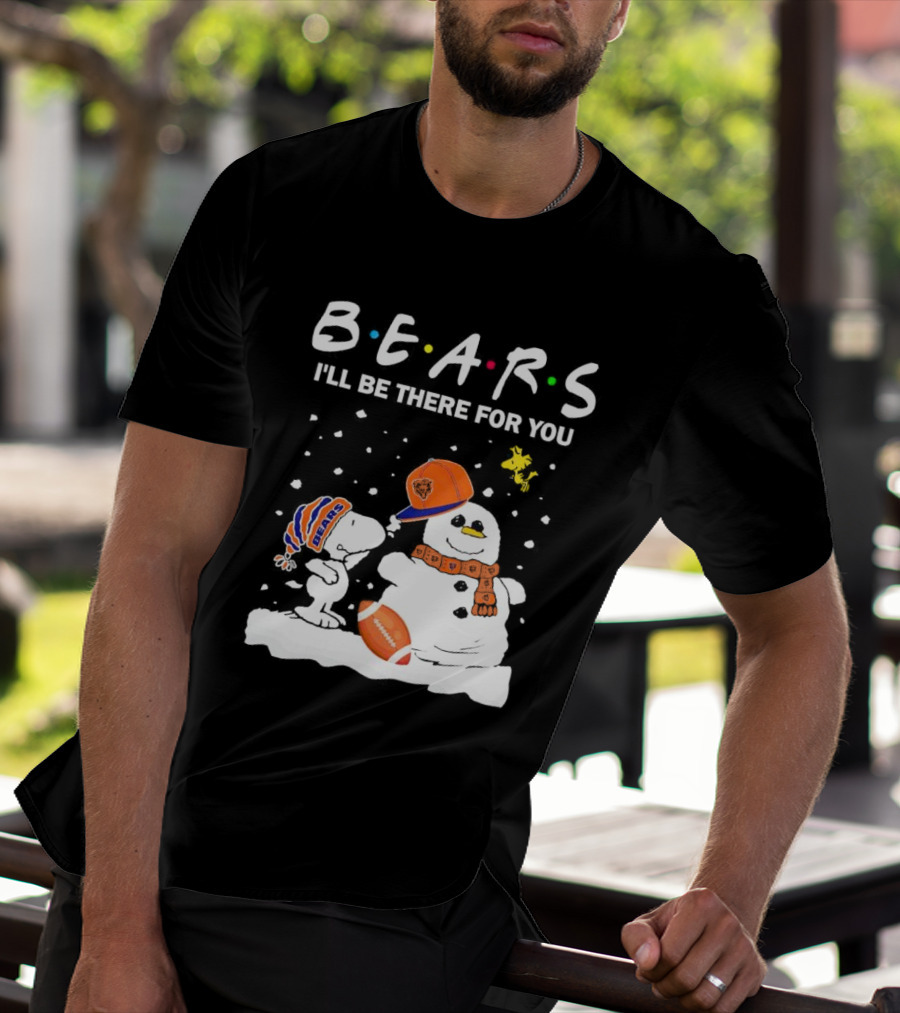 Snoopy And Snowman Chicago Bears I'll Be There For You Christmas Football T-Shirt
