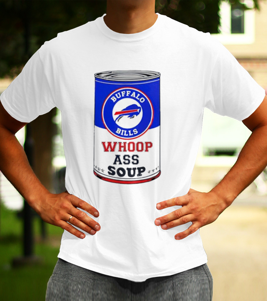 Buffalo Bills Whoop Ass Soup T-Shirt