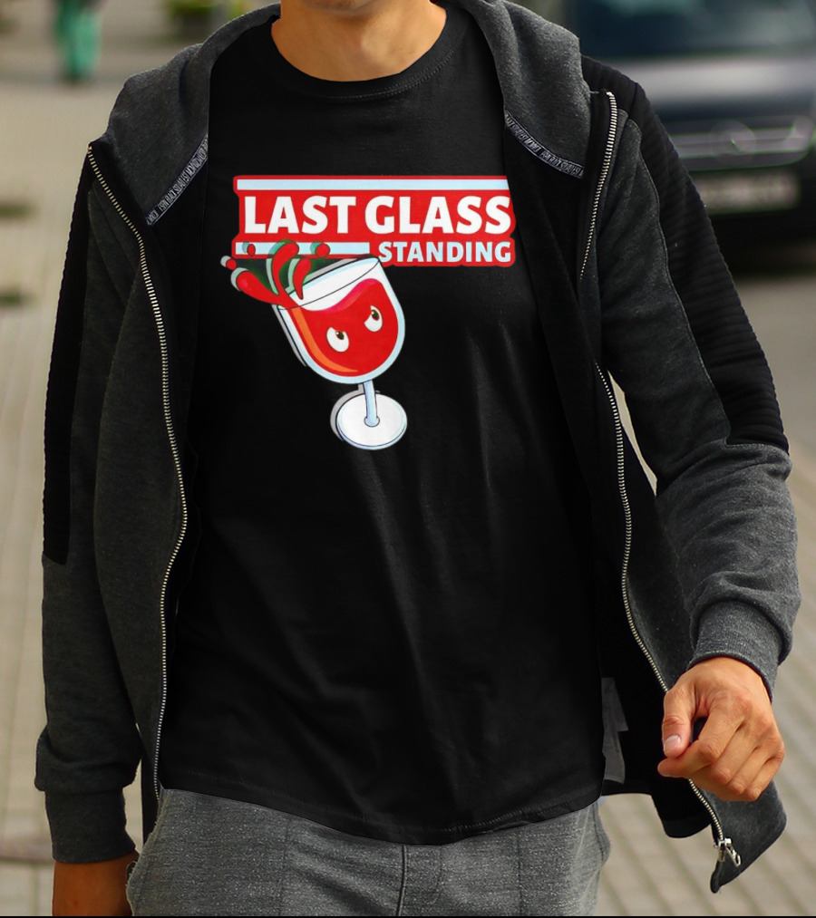 Last Glass Standing Wine Splash With Attitude T-Shirt