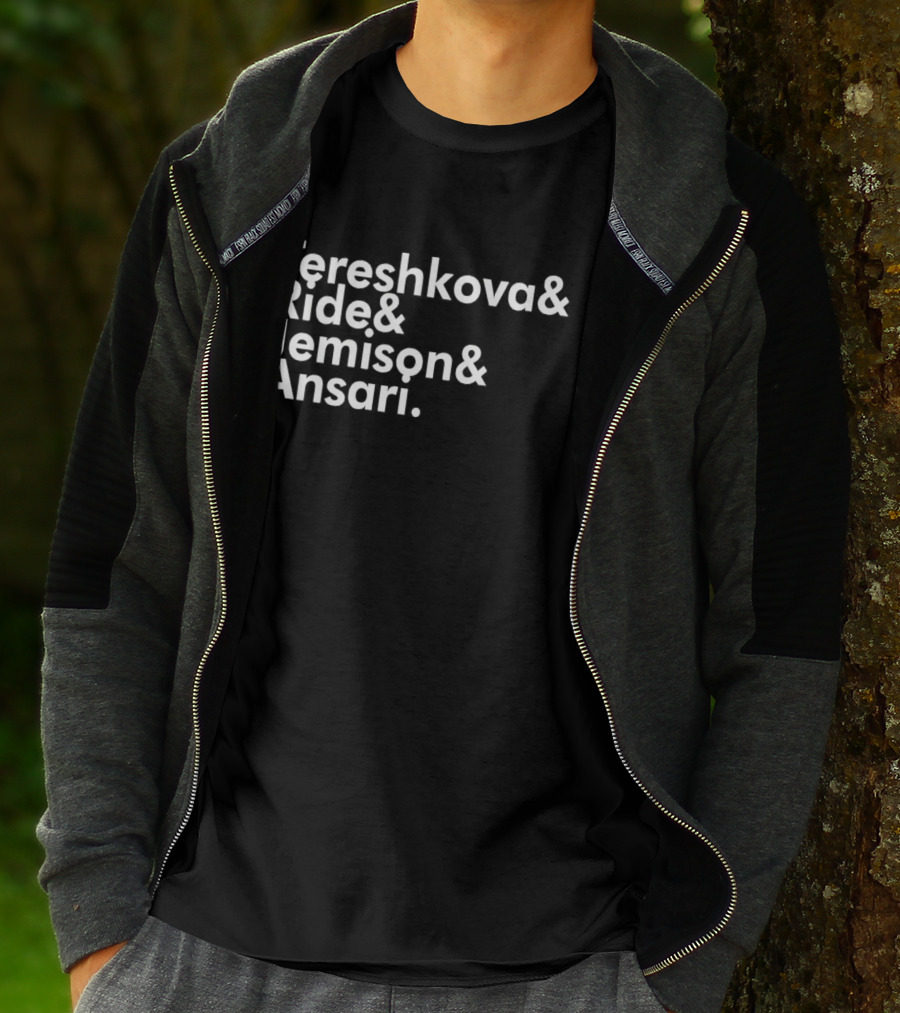 Tereshkova Ride Jemison Ansari Names List T-Shirt