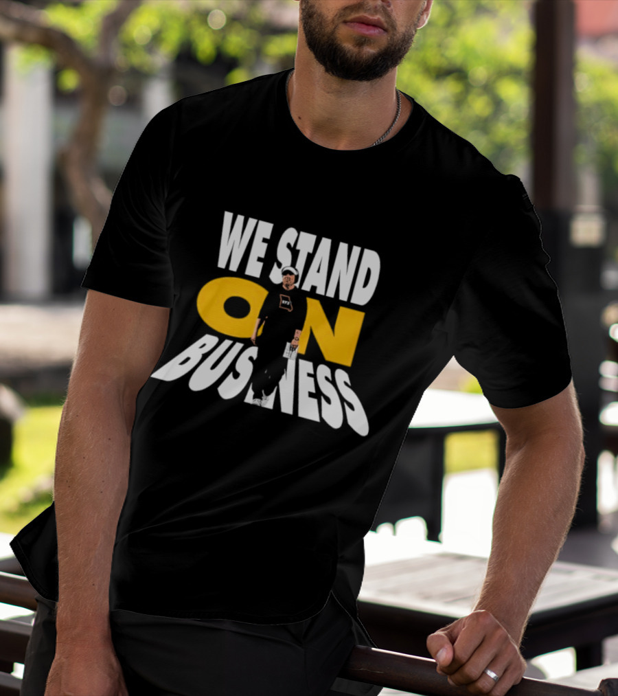 We Stand On Business Steps Confidently Holding Funko Pop T-Shirt
