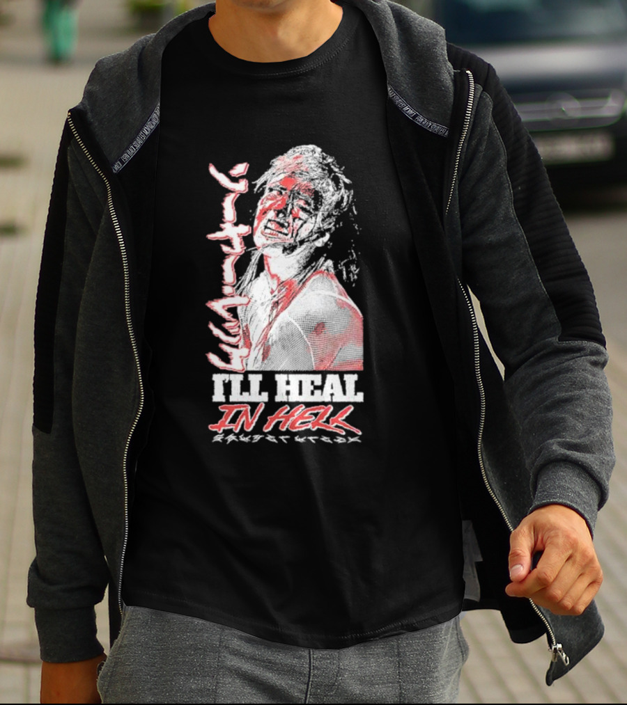 Sawyer Wreck I'll Heal In Hell T-Shirt