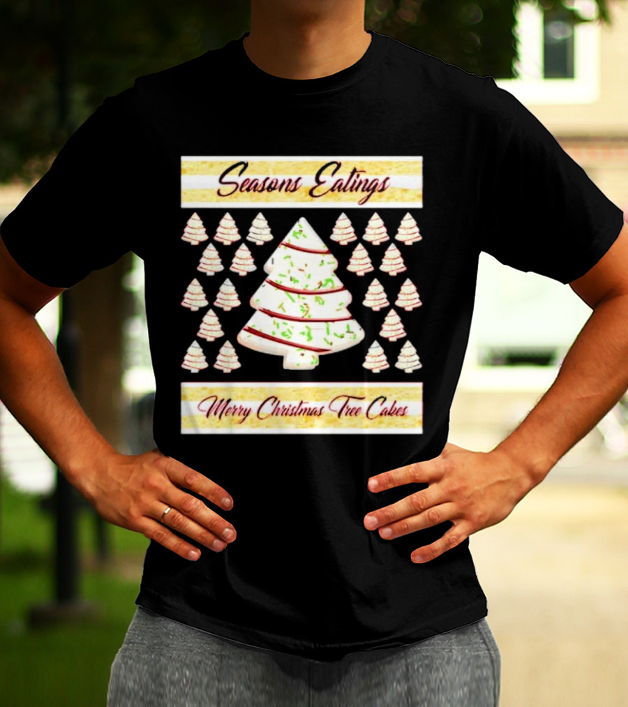 Seasons Eatings Merry Christmas Tree Cakes With Festive Tree T-Shirt