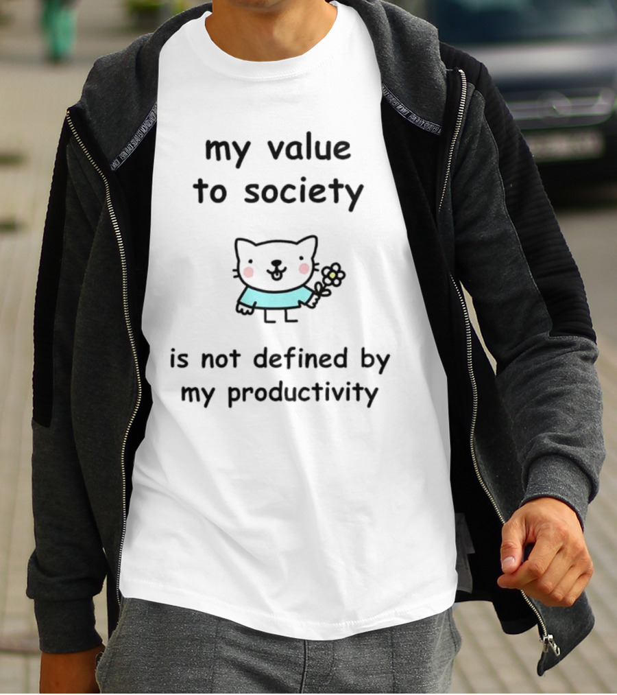 Stinky Katie My Value To Society Is Not Defined By Productivity Cat Holding Flower T-Shirt