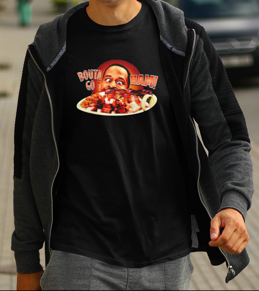 BOUTA GO HAM Funny BBQ Humor T-Shirt