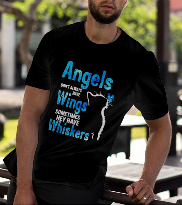 Angels Don't Always Have Wings Sometimes They Have Whiskers Cat Silhouette Butterfly T-Shirt