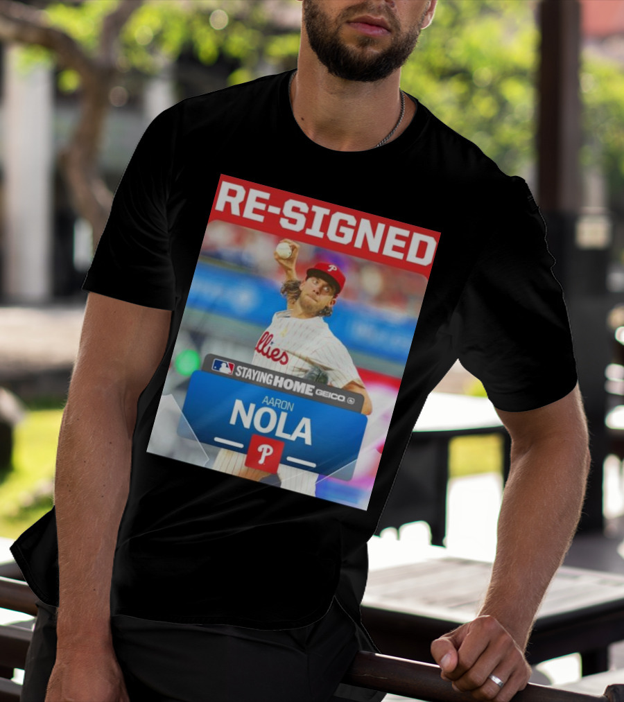 Philadelphia Phillies Aaron Nola Re-Signed Staying Home T-Shirt
