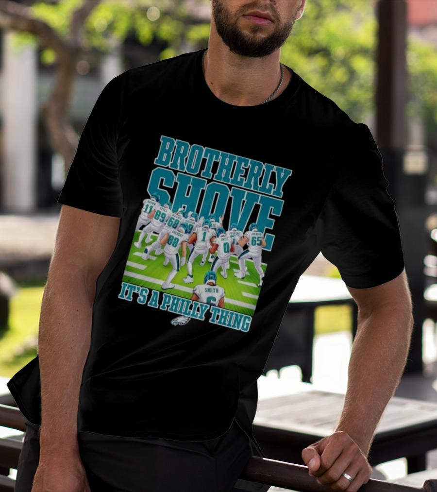Brotherly Shove Football Team It's A Philly Thing T-Shirt