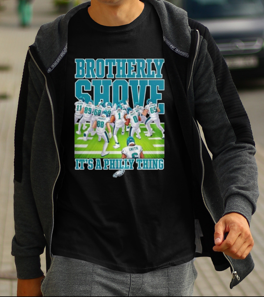 Brotherly Shove Football Team It's A Philly Thing T-Shirt