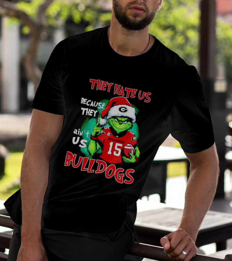 Grinch Santa Bulldogs They Hate Us Because They Ain't Us Football T-Shirt