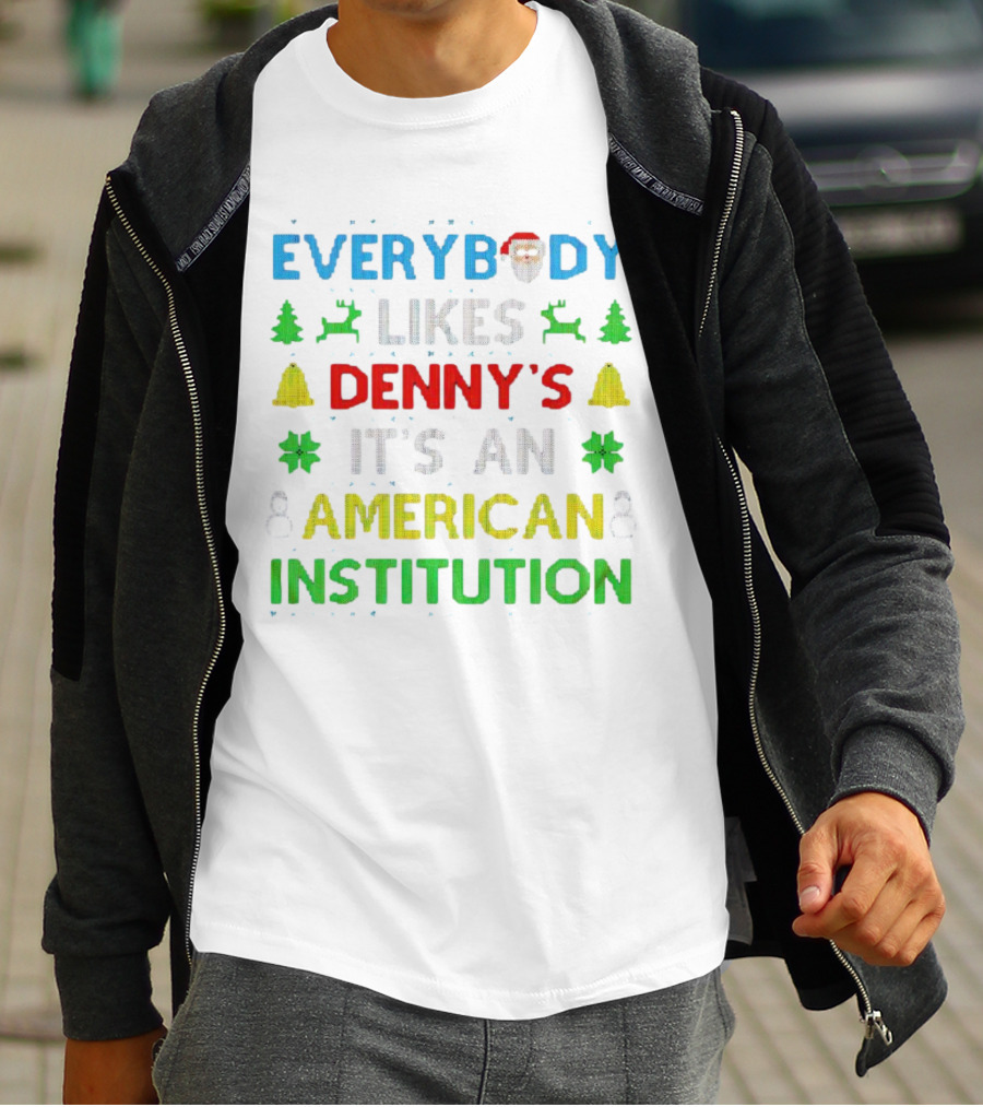 Everybody Likes Denny's It's An American Institution Christmas Santa Reindeer Bells Snowflakes T-Shirt