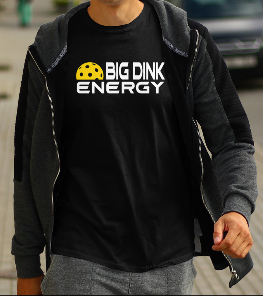 Big Dink Energy Pickleball Enthusiast Fun T-Shirt
