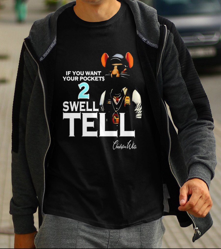 Charleston White If You Want Your Pocket$ 2 Swell Tell Mouse Character T-Shirt